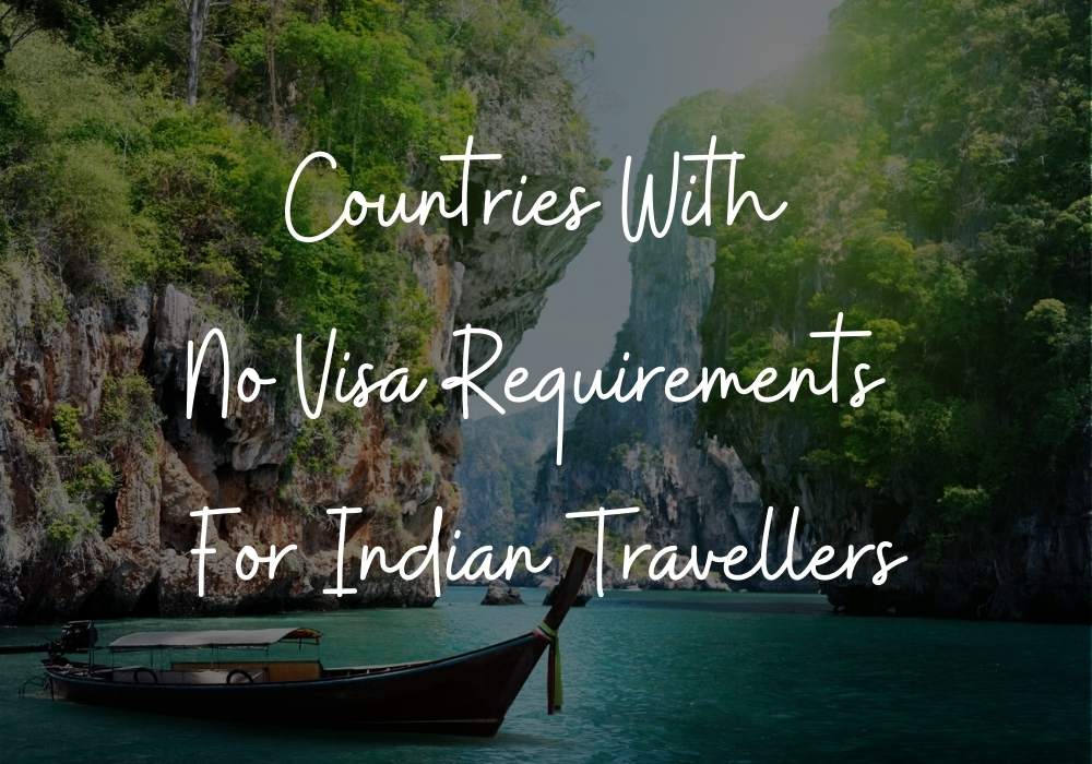 Countries with no visa requirements for Indian travellers