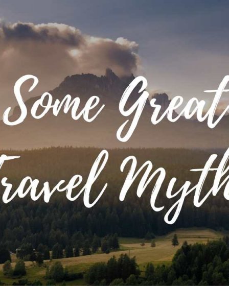 some great travel myths
