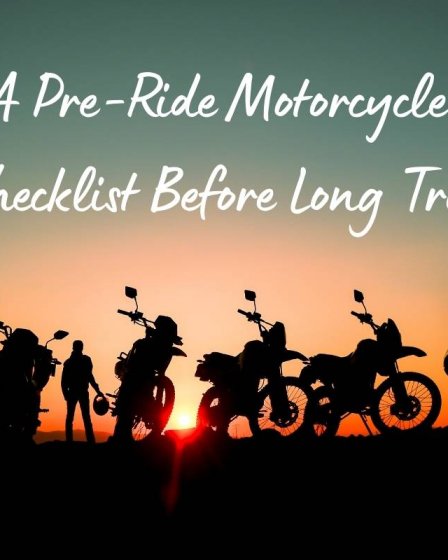Pre-Ride Motorcyle Checklist Before Long Trip