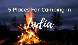 5 Places for Camping in India