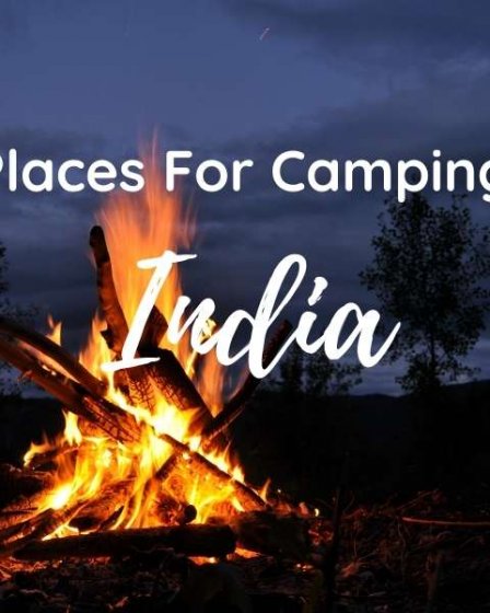 5 Places for Camping in India